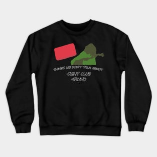 Things We Don't Talk About Crewneck Sweatshirt